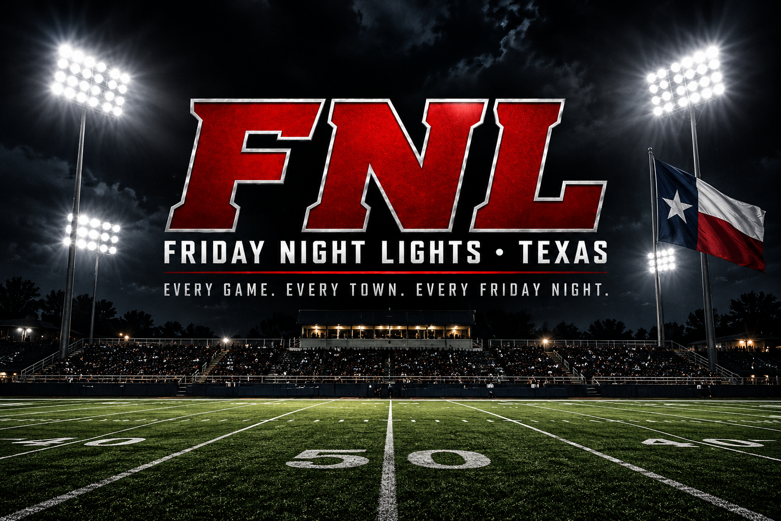 Friday Night Lights Texas — Every Game. Every Town. Every Friday Night.